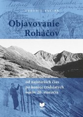 kniha Objavovanie Roháčov od najstarších čias po koniec tridsiatych rokov 20. storočia, Veda 2025