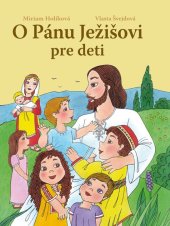 kniha O Pánu Ježišovi pre deti, Ottovo nakladateľstvo 2018