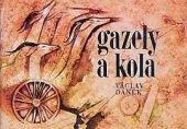 kniha Gazely a kola [verše], Středočeské nakladatelství a knihkupectví 1989