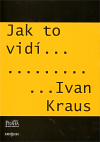 kniha Jak to vidí-- Ivan Kraus, Radioservis ve spolupráci s Českým rozhlasem 2009