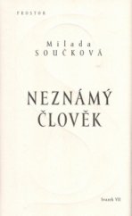 kniha Neznámý člověk, Prostor 2005