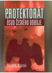 kniha Protektorát a osud českého odboje, Eurolex Bohemia 2003