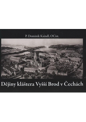kniha Dějiny kláštera Vyšší Brod v Čechách, Gloriet ve spolupráci s Cirsterciáckým opatstvím Vyšší Brod 2008