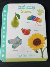 kniha Malé kroky - slova První řada vzdělávacích lepoler pro vaše dítě, Svojtka&Co. 2021