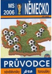 kniha Průvodce MS 2006 Německo, Atlas Pro 2006