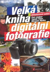 kniha Velká kniha digitální fotografie, CPress 2008