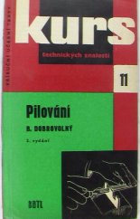 kniha Pilování pomůcka k nácviku práce pilníkem k odb. školení i pro samouky : určeno pro dělníky, učně a studenty, SNTL 1961