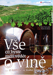 kniha Vše co byste měli vědět o víně...  a nemáte se koho zeptat, Grada 2015