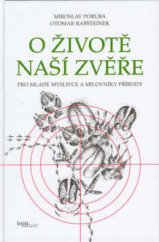 kniha O životě naší zvěře pro mladé myslivce a milovníky přírody, Brázda 2003