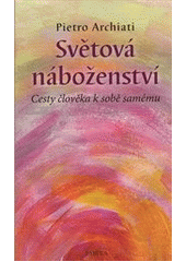kniha Světová náboženství cesty člověka k sobě samému, Fabula 2012