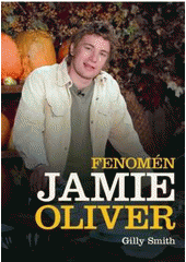 kniha Fenomén Jamie Oliver, XYZ 2011
