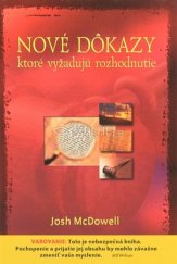 kniha Nové dôkazy ktoré vyžadujú rozhodnutie O vierohodnosti Biblie a kresťanstva, Creativpress  2006