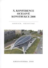 kniha X. konference Ocelové konstrukce 2008 sborník příspěvků : Karlova Studánka 2008, Sekurkon v Neosetu 2008