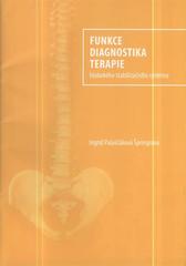 kniha Funkce - diagnostika - terapie hlubokého stabilizačního systému, I. Palaščáková Špringrová 2010