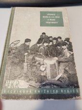 kniha Učebnice řidiče 3. a 2. třídy a řidiče traktoristy Konstrukce nákladních automobilů a traktorů, hospodárnost provozu motorových vozidel, Naše vojsko 1955