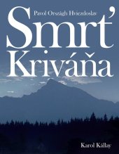 kniha Smrť Kriváňa, Slovart 2010