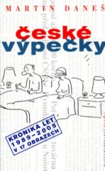 kniha České výpečky kronika let 1989-2005 v 17 obrazech, Hejkal 2006