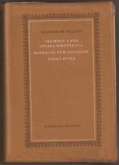 kniha Velikost a pád Césara Birotteaua Bankovní dům Nucingen ; Dcera Evina, Státní nakladatelství krásné literatury, hudby a umění 1959