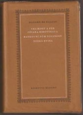 kniha Velikost a pád Césara Birotteaua Bankovní dům Nucingen ; Dcera Evina, Státní nakladatelství krásné literatury, hudby a umění 1959