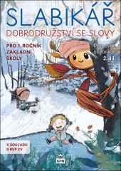 kniha Slabikář Dobrodružství se slovy pro 1.ročník základní školy Pracovní učebnice 2.díl, SPN-pedagogické nakladatelství 2025