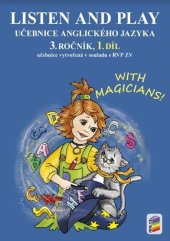kniha Listen and play Učebnice anglického jazyka 3. ročník 1.díl with magicians!, Nakladatelství Nová škola Brno 2025