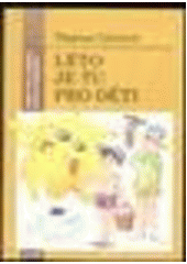 kniha Léto je tu pro děti nápady, hry a hračky nejen na prázdniny, Portál 1995