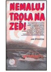 kniha Nemaluj trola na zeď! expediční tým Arctos II, Olympia 2005