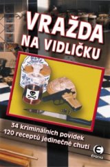 kniha Vražda na vidličku, Epocha 2004