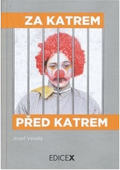 kniha Za katrem, před katrem, xPrint 2012