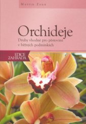 kniha Orchideje druhy vhodné pro pěstování v domácích podmínkách, CPress 2008