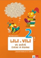 kniha Lili a Vili 2 ve světě čtení a psaní 1. díl Pracovní čítanka pro 2. ročník ZŠ první díl, Klett 2014