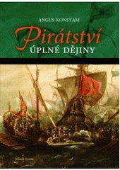 kniha Pirátství úplné dějiny, Mladá fronta 2011