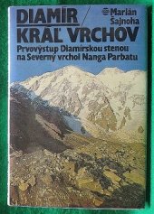 kniha Diamír Kráľ vrchov - prvovýstup Diamírskou stenou na Severný vrchol Nanga Parbatu, Šport 1981