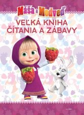 kniha Máša a medveď Veľká kniha čítania a zábavy, Egmont 2019