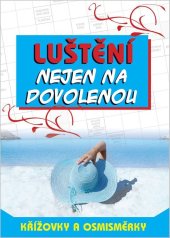 kniha Luštění nejen na dovolenou mix křížovky a osmisměrky, Bookmedia 2016
