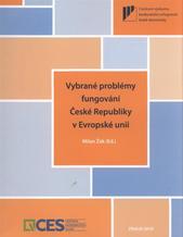 kniha Vybrané problémy fungování České Republiky v Evropské unii, Vysoká škola ekonomie a managementu 2010