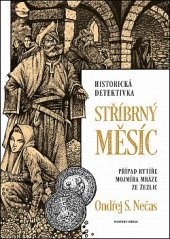 kniha Případ rytíře Mojmíra Mráze ze Žezlic 3. - Stříbrný měsíc, Mystery Press 2023