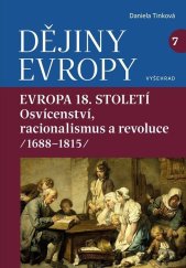 kniha Dějiny Evropy 7: Evropa 18. století Evropa osvícenství a racionalismu (1688—1815), Vyšehrad 2026