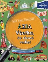 kniha Ázia Všetko, čo chceš vedieť, Fortuna Libri 2014