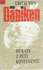 kniha Důkazy z pěti kontinentů byli Bohové opravdu na Zemi?, Dialog 1992