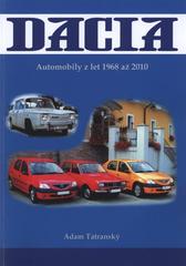 kniha Dacia automobily z let 1968 až 2010, A. Tatranský 2011