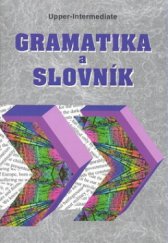 kniha Gramatika a slovník upper-intermediate, IMPEX 1999