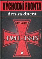 kniha Východní fronta den za dnem 1941-1945, Naše vojsko 2012