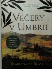 kniha Večery v Umbrii Láska, život a mateřství. Pokrmy, jež nasytí smysly i duši., Jota 2017