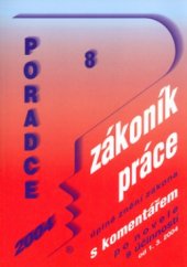 kniha Zákoník práce s komentářem [úplné znění zákona s komentářem po novele s účinností od 1.3.2004], Poradce 2004