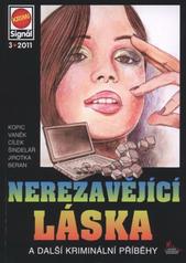 kniha Nerezavějící láska a další kriminální příběhy, Pražská vydavatelská společnost 2011