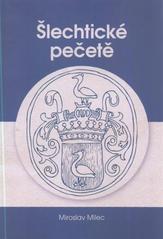 kniha Šlechtické pečetě, Ivo Sperát 2011