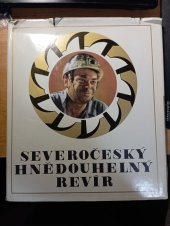 kniha severočeský hnědouhelný revír, oborové ředitelství Severočeských hnědouhelných dolů v Mostě 1973