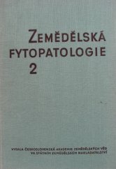 kniha Zemědělská fytopatologie Díl 2, - Choroby polních plodin - vysokošk. učebnice pro agronomické fakulty vys. škol zemědělských., SZN 1958