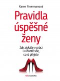 kniha Pravidla úspěšné ženy Jak získáte v práci i v životě vše, co si přejete, BizBooks 2014